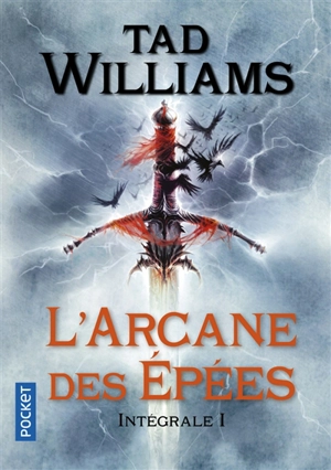 L'arcane des épées : intégrale. Vol. 1 - Tad Williams