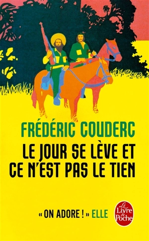 Le jour se lève et ce n'est pas le tien - Frédéric Couderc