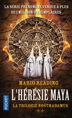 La trilogie Nostradamus. Vol. 2. L'hérésie maya - Mario Reading
