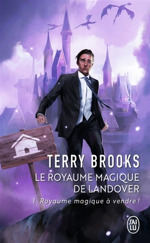 Le royaume magique de Landover. Vol. 1. Royaume magique à vendre ! - Terry Brooks