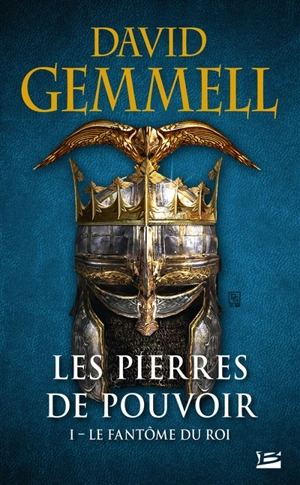 Les pierres de pouvoir. Vol. 1. Le fantôme du roi - David Gemmell