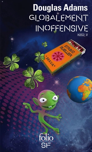 Le guide galactique. Vol. 5. Globalement inoffensive - Douglas Adams