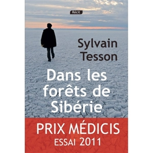 Dans les forêts de Sibérie : février-juillet 2010 - Sylvain Tesson