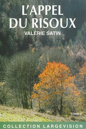 L'appel du Risoux - Valérie Satin