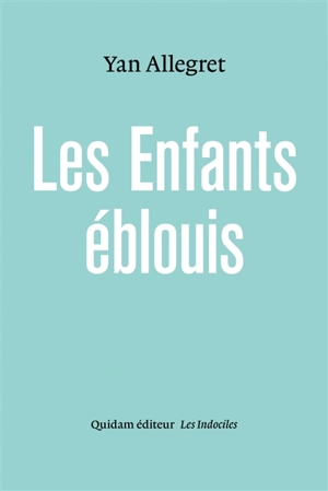 Les enfants éblouis - Yan Allegret