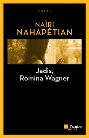 Jadis, Romina Wagner - Naïri Nahapétian