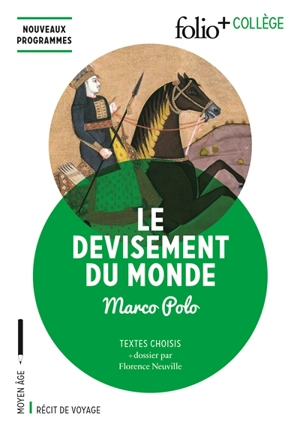 Le devisement du monde : textes choisis - Marco Polo