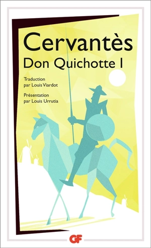 L'ingénieux hidalgo Don Quichotte de la Manche. Vol. 1 - Miguel de Cervantes Saavedra