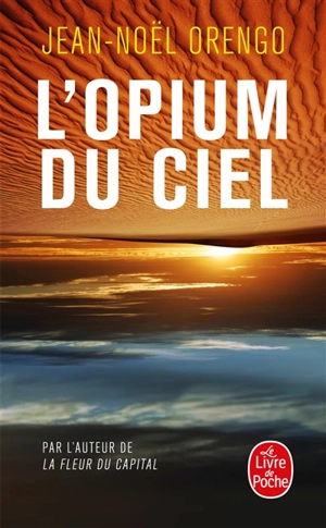 L'opium du ciel - Jean-Noël Orengo