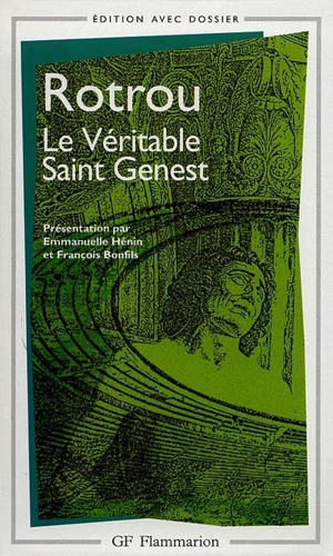Le véritable saint Genest - Jean de Rotrou