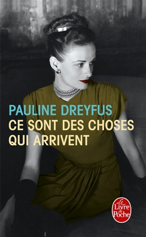 Ce sont des choses qui arrivent - Pauline Dreyfus