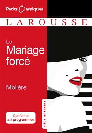 Le mariage forcé : 1668 : pièce intégrale - Molière