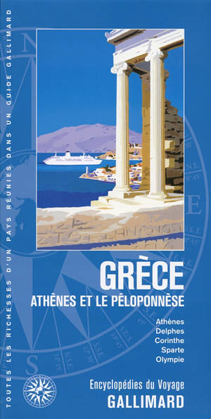 Grèce, Athènes et le Péloponnèse : Athènes, Delphes, Corinthe, Sparte, Olympie