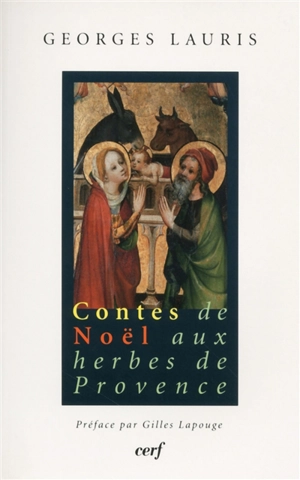 Contes de Noël aux herbes de Provence - Georges Lauris