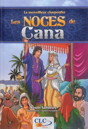 Les noces de Cana : le merveilleux charpentier - Austin Salisbury