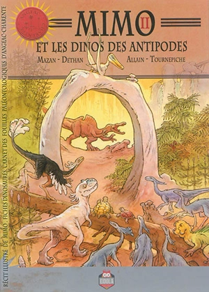 Mimo. Vol. 2. Mimo et les dinos des antipodes : récit illustré de Mimo, fiches dinosaures, carnet des fouilles paléontologiques d'Angeac-Charente - Isabelle Dethan