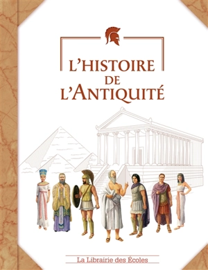 L'histoire de l'Antiquité - Céline Bathias-Rascalou