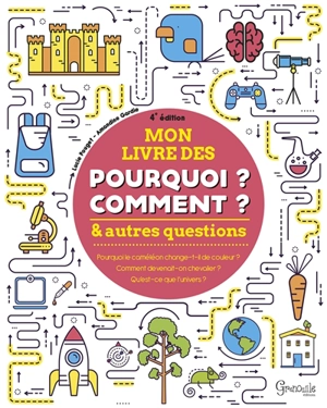 Mon livre des pourquoi ? comment ? & autres questions - Lucie Pouget