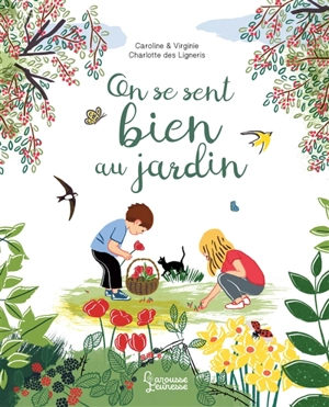 On se sent bien au jardin - Caroline Pellissier