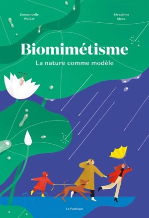 Biomimétisme : la nature comme modèle - Séraphine Menu