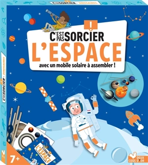 C'est pas sorcier ! : l'espace : avec un mobile solaire à assembler ! - Anne Thomas-Belli