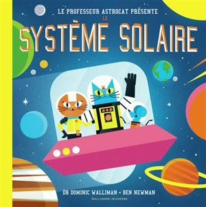 Le professeur Astrocat présente le Système solaire - Dominic Walliman