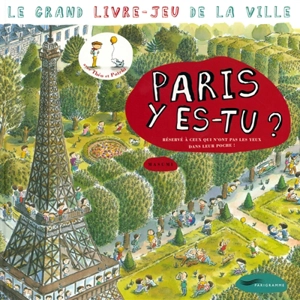 Paris y es-tu ? : le grand livre-jeu de la ville - Junnosuke Masumi