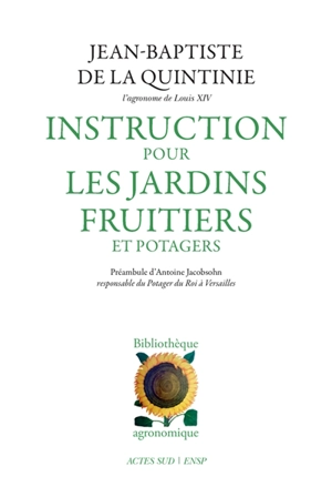 Instruction pour les jardins fruitiers et potagers - Jean de La Quintinie