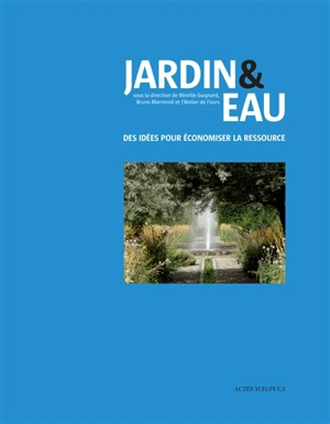 Jardin & eau : des idées pour économiser la ressource