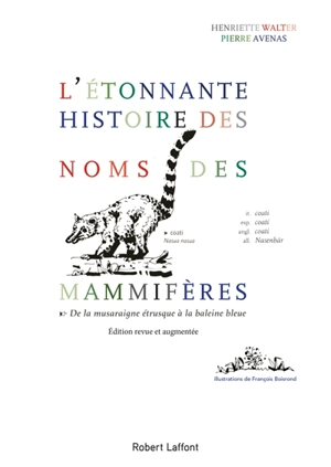 L'étonnante histoire des noms des mammifères : de la musaraigne étrusque à la baleine bleue - Henriette Walter