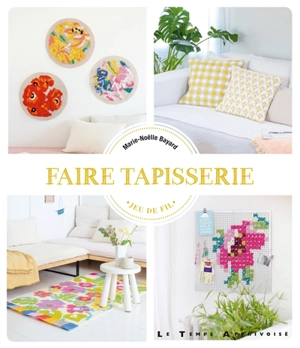 Faire tapisserie - Marie-Noëlle Bayard