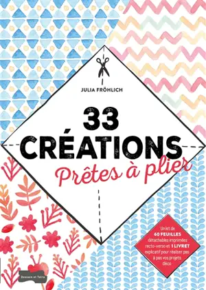 33 créations prêtes à plier - Julia Fröhlich