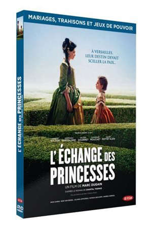 L'échange des princesses - Marc (1957-....) Dugain