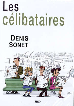 Les célibataires - Denis Sonet