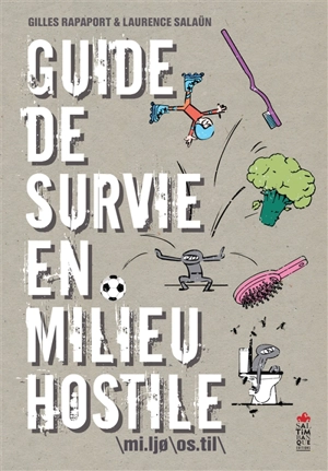 Guide de survie en milieu hostile - Laurence Salaün