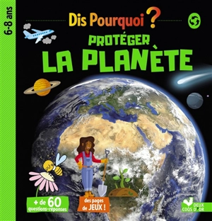 Protéger la planète : 6-8 ans - Mathilde Paris