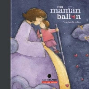 Ma maman ballon - Marie-Isabelle Callier