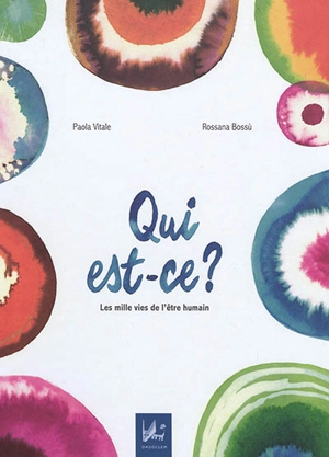 Qui est-ce ? : les mille vies de l'être humain - Paola Vitale