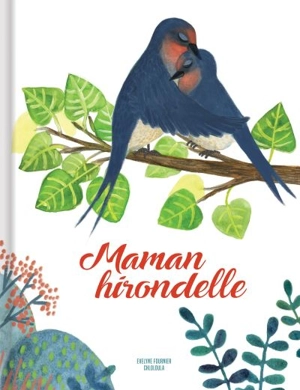 Maman hirondelle - Evelyne Fournier