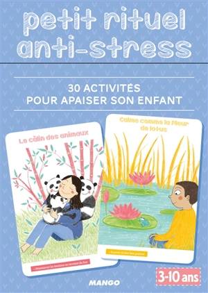 Petit rituel anti-stress : 30 activités pour apaiser son enfant, 3-10 ans - Gilles Diederichs