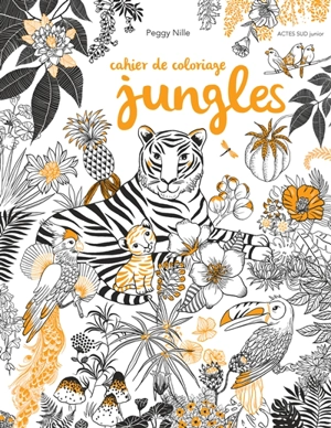 Cahier de coloriages jungles - Peggy Nille