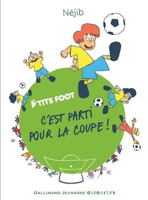 Les P'tits foot. C'est parti pour la coupe ! - Néjib