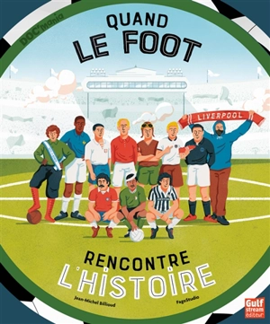 Quand le foot rencontre l'histoire - Jean-Michel Billioud
