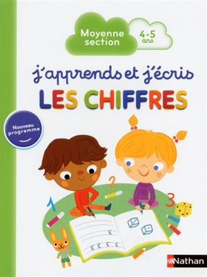 J'apprends et j'écris les chiffres : moyenne section, 4-5 ans - Mathilde Marin