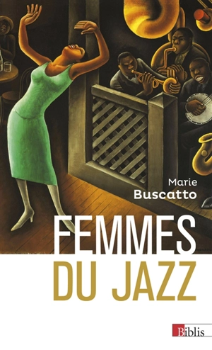 Femmes du jazz : musicalités, féminités, marginalisations - Marie Buscatto