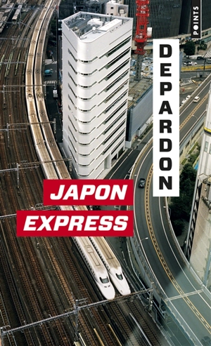 Japon express : de Tokyo à Kyoto - Raymond Depardon