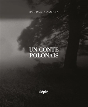 Un conte polonais - Bogdan Konopka