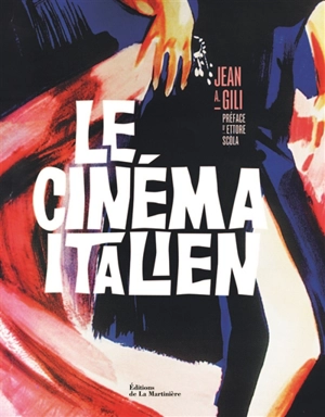 Le cinéma italien - Jean A. Gili