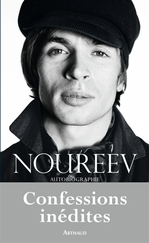 Noureev : autobiographie - Rudolf Noureev