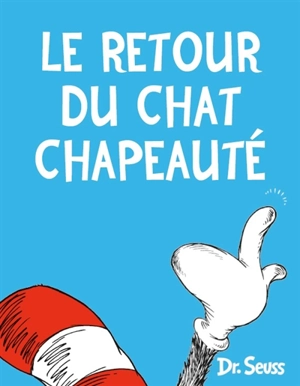 Le retour du Chat chapeauté - Dr Seuss